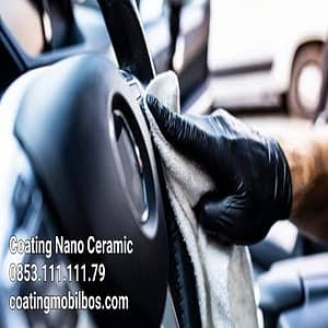 Coating Mobil Nano ceramic 0853.111.111.79-coatingmobilbos.com